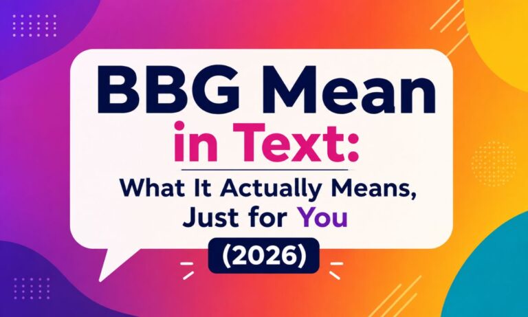 BBG Mean in Text: What It Actually Means, Just for You (2026)