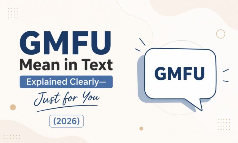 GMFU Mean in Text Explained Clearly—Just for You (2026)