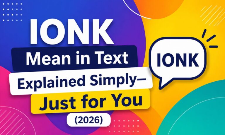 IONK Mean in Text Explained Simply—Just for You (2026)